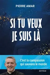 Book cover of Si tu veux je suis là by Père Pierre Amar