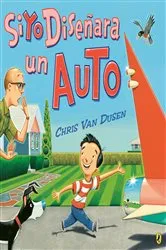 Book cover of Si yo diseñara un auto by Chris Van Dusen