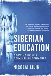 Book cover of Siberian Education: Growing Up in a Criminal Underworld by Unknown