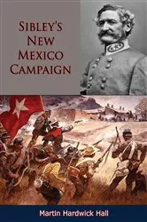 Book cover of Sibley's New Mexico Campaign by Unknown