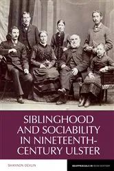 Book cover of Siblinghood and Sociability in Nineteenth-Century Ulster by Unknown