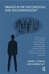 Book cover of Siblings in the Unconscious and Psychopathology by Gabriele Ast