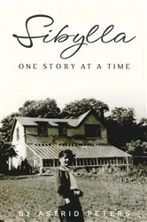 Book cover of Sibylla, One Story At A Time by Astrid Peters