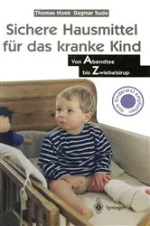 Book cover of Sichere Hausmittel für das kranke Kind by Thomas Hoek