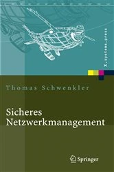 Book cover of Sicheres Netzwerkmanagement by Thomas Schwenkler