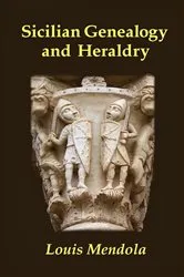 Book cover of Sicilian Genealogy and Heraldry by Louis Mendola