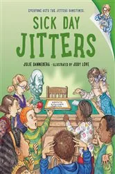 Book cover of Sick Day Jitters by Julie Danneberg