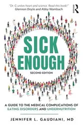 Book cover of Sick Enough (2nd ed.) by Jennifer L. Gaudiani