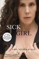 Book cover of Sick Girl by Amy Silverstein