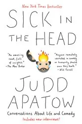 Book cover of Sick in the Head by Judd Apatow