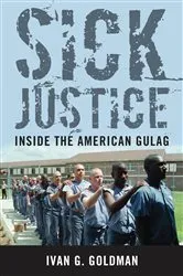 Book cover of Sick Justice by Ivan G. Goldman
