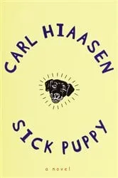 Book cover of Sick Puppy by Carl Hiaasen