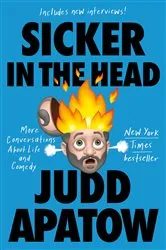 Book cover of Sicker in the Head by Judd Apatow