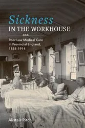 Book cover of Sickness in the Workhouse by Unknown