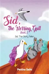 Book cover of Sid, the Herring Gull – Book 2 by Pauline Salhi