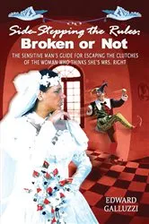 Book cover of Side Stepping the Rules: Broken or Not (2nd ed.) by Edward Galluzzi