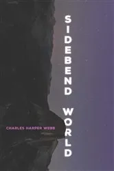 Book cover of Sidebend World by Charles Harper Webb