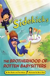 Book cover of Sidekicks 5: The Brotherhood of Rotten Babysitters by Dan Danko