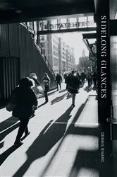 Book cover of Sidelong Glances by Rivard, Dennis, F