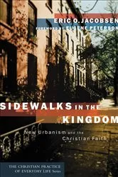 Book cover of Sidewalks in the Kingdom (The Christian Practice of Everyday Life) by Eric O. Jacobsen