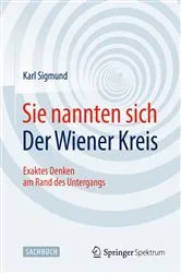 Book cover of Sie nannten sich Der Wiener Kreis by Karl Sigmund