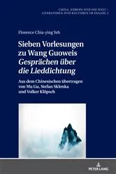 Book cover of Sieben Vorlesungen zu Wang Guoweis «Gespraechen ueber die Lieddichtung» by Wei Liu