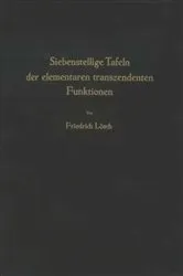 Book cover of Siebenstellige Tafeln der elementaren transzendenten Funktionen by F. Lösch