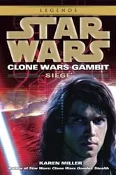 Book cover of Siege: Star Wars Legends (Clone Wars Gambit) by Karen Miller
