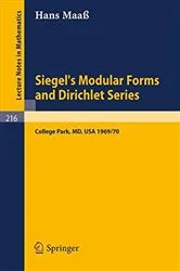 Book cover of Siegel's Modular Forms and Dirichlet Series by Hans Maaß