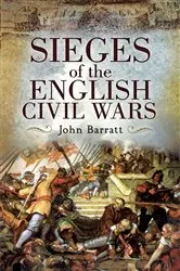Book cover of Sieges of the English Civil Wars by John Barratt