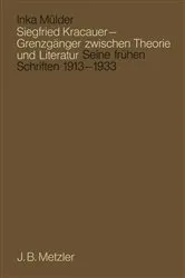 Book cover of Siegfried Kracauer - GrenzgÃ¤nger zwischen Theorie und Literatur by Inka MÃ¼lder