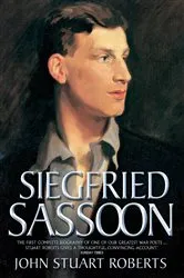 Book cover of Siegfried Sassoon - The First Complete Biography of One of Our Greatest War Poets by Unknown