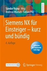 Book cover of Siemens NX für Einsteiger – kurz und bündig (4th ed.) by Andreas Wünsch