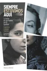 Book cover of Siempre estuvimos aquí by Francisco Cánovas Sánchez