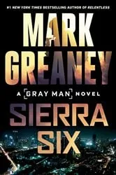 Book cover of Sierra Six by Mark Greaney