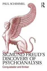 Book cover of Sigmund Freud's Discovery of Psychoanalysis by Paul Schimmel