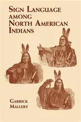 Book cover of Sign Language Among North American Indians by Unknown
