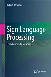 Book cover of Sign Language Processing by Achraf Othman