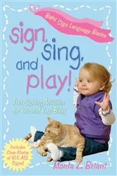 Book cover of Sign, Sing, and Play! by Monta Z. Briant
