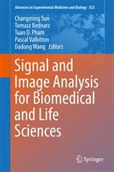 Book cover of Signal and Image Analysis for Biomedical and Life Sciences by Changming Sun
