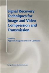 Book cover of Signal Recovery Techniques for Image and Video Compression and Transmission by Aggelos Katsaggelos