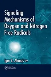 Book cover of Signaling Mechanisms of Oxygen and Nitrogen Free Radicals by Igor B. Afanas'ev
