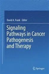 Book cover of Signaling Pathways in Cancer Pathogenesis and Therapy by David A. Frank