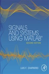 Book cover of Signals and Systems using MATLAB (2nd ed.) by Luis F. Chaparro Ph.D.