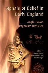Book cover of Signals of Belief in Early England by Martin Carver
