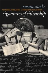 Book cover of Signatures of Citizenship by Susan Zaeske