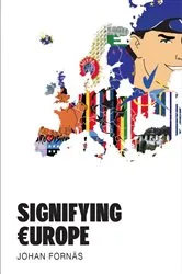 Book cover of Signifying Europe by Johan Fornäs