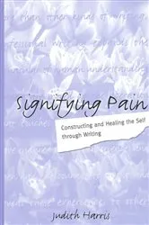 Book cover of Signifying Pain by Judith Harris