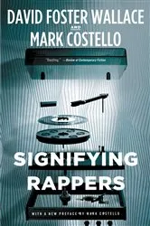 Book cover of Signifying Rappers by David Foster Wallace