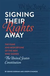 Book cover of Signing Their Rights Away by Denise Kiernan